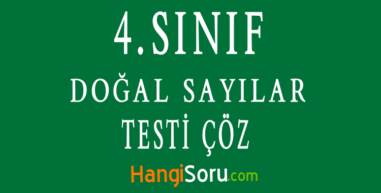 4. Sınıf Matematik Doğal Sayılar Testi Çöz