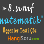 8. Sınıf Matematik Üçgenler Testi Çöz